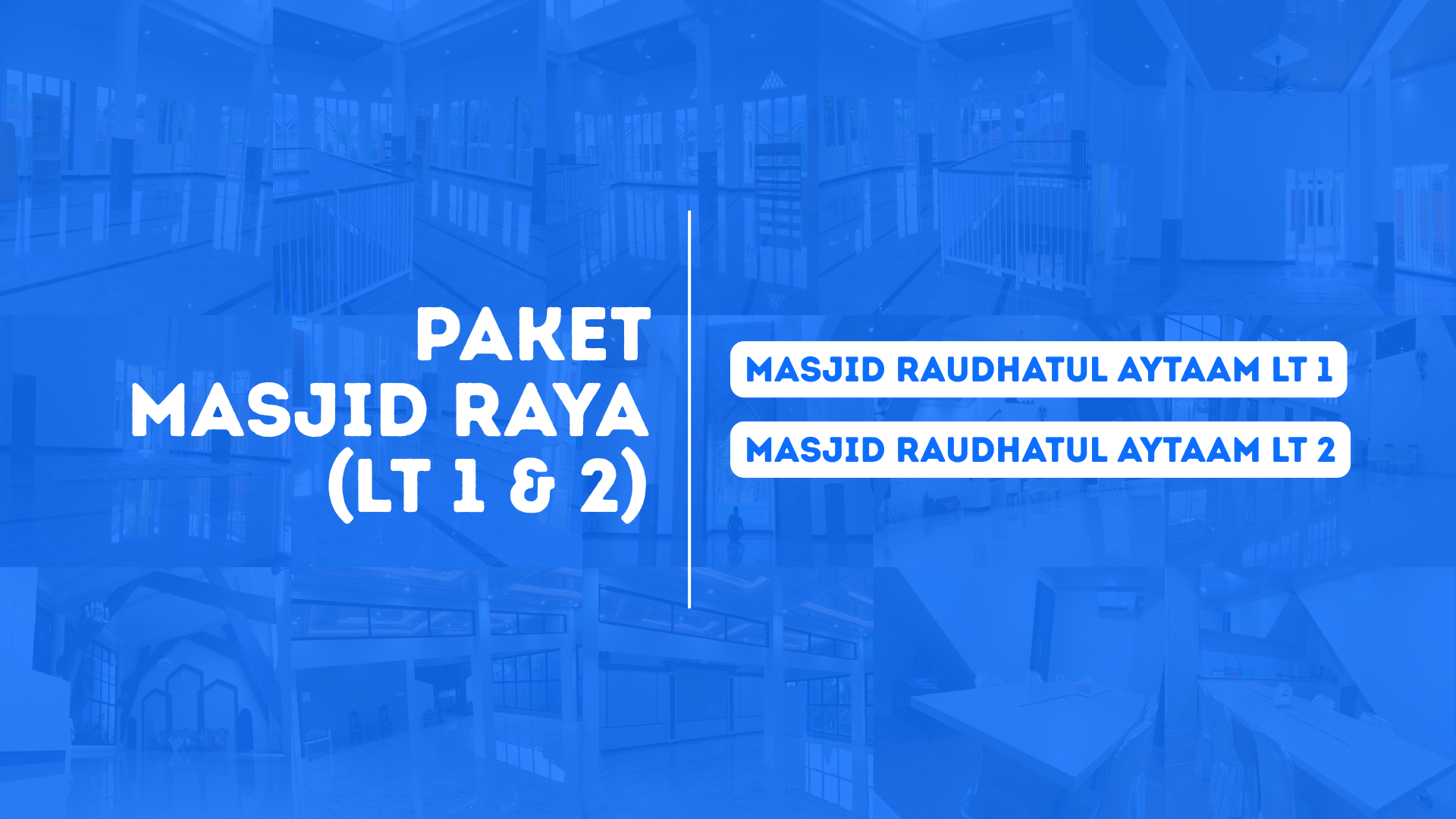 Paket Masjid Raya (Lt 1 & 2)