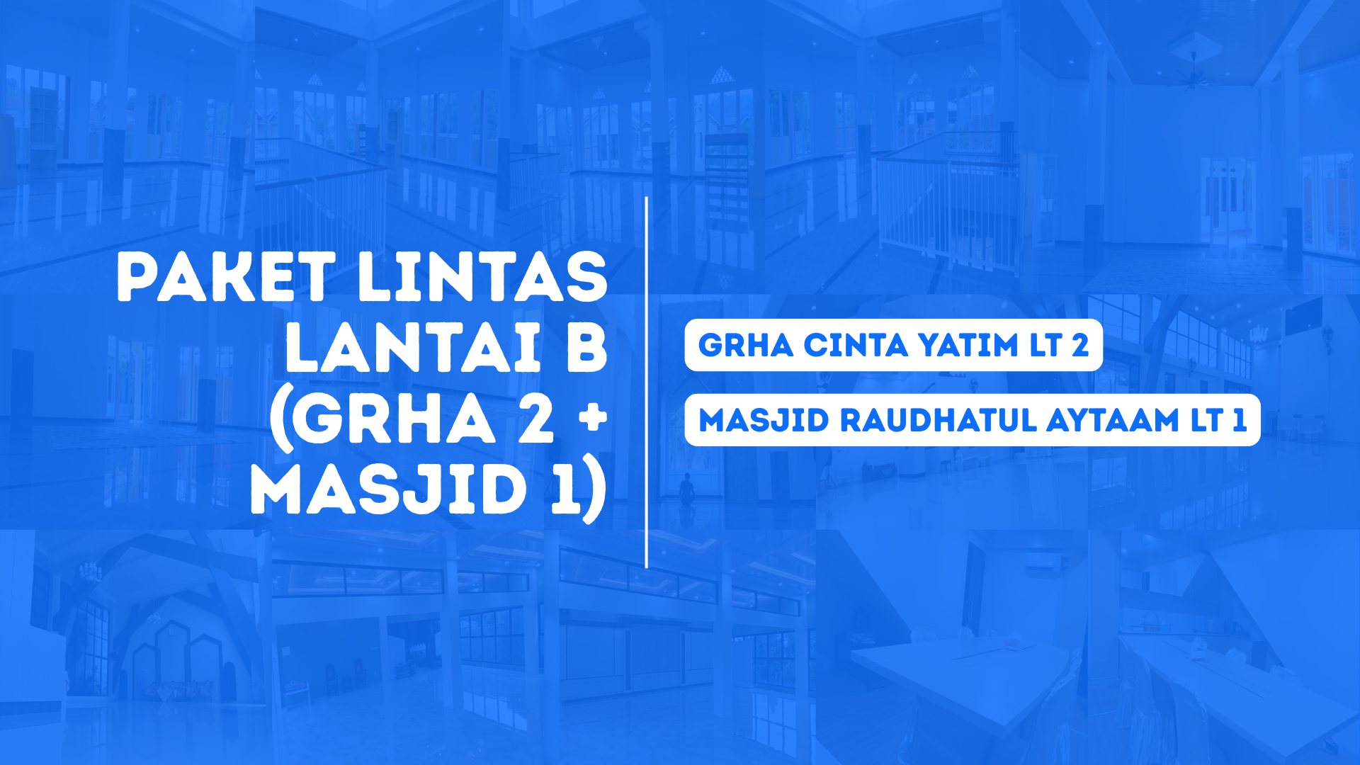 Paket Lintas Lantai B (Grha 2 + Masjid 1)