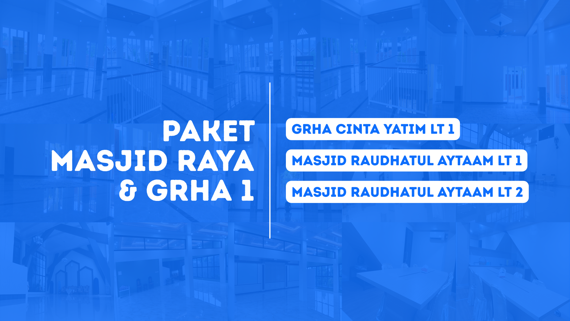 Paket Masjid Raya & Grha 1