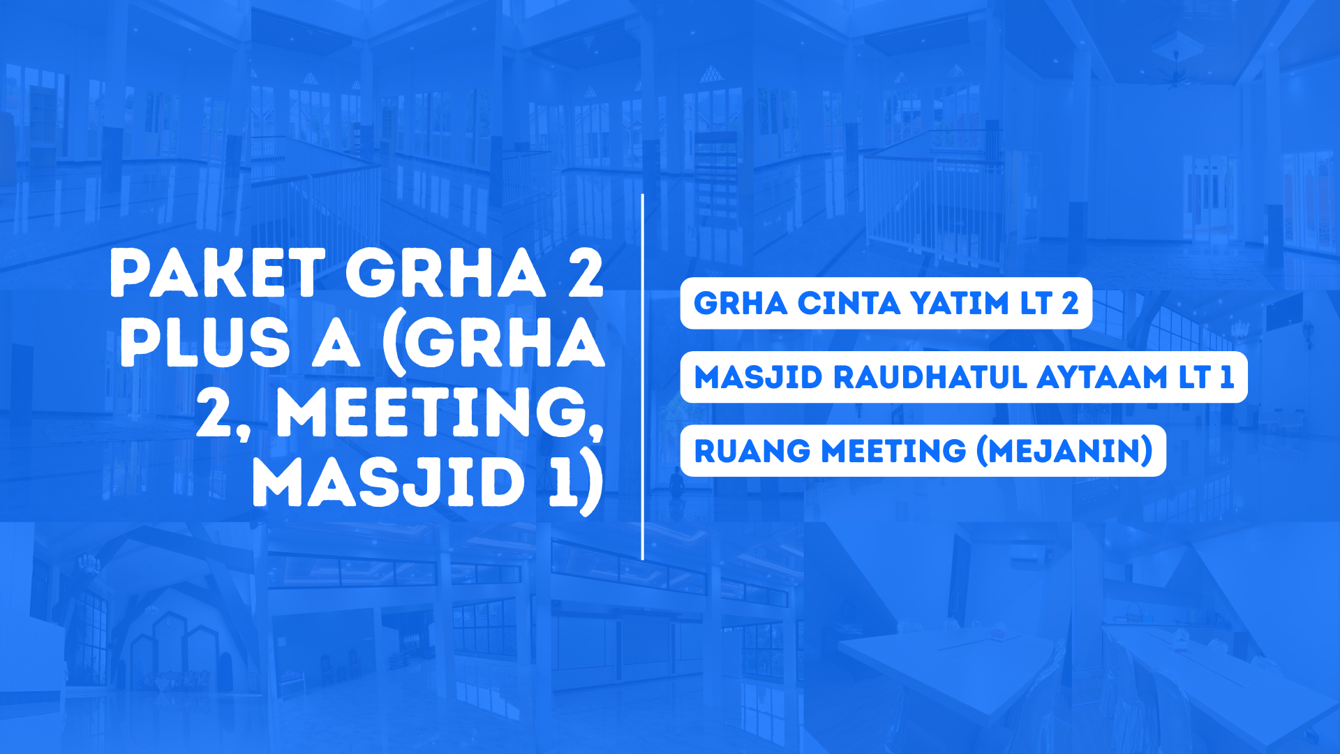 Paket Grha 2 Plus A (Grha 2, Meeting, Masjid 1)